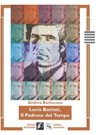 Cover of Lucio Battisti, il padrone del tempo