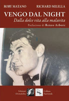 Cover of Vengo dal night. Dalla dolce vita alla malavita