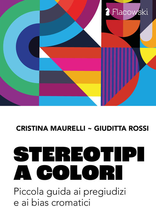 Cover of Stereotipi a colori. Piccola guida ai pregiudizi e ai bias cromatici