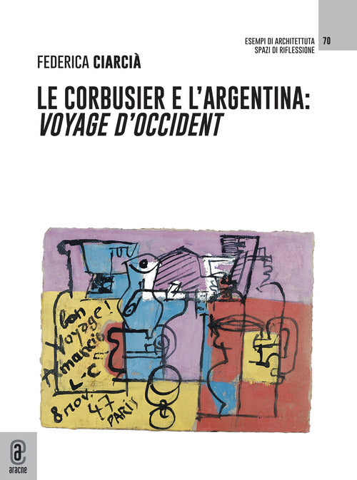 Cover of Le Corbusier e l'Argentina. Voyage d'Occident