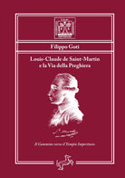 Cover of Louis-Claude de Saint-Martin e la via della preghiera. Il cammino verso il tempio imperituro
