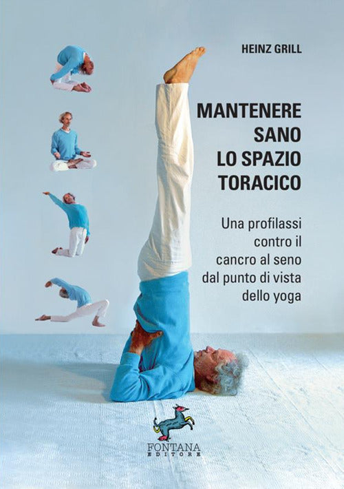 Cover of Mantenere sano lo spazio toracico. Una profilassi contro il cancro al seno dal punto di vista dello yoga