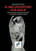 Cover of mio incontro col male. Testimonianze inedite di sacerdoti e sacerdoti esorcisti italiani