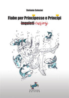 Cover of Fiabe per principesse e principi curiosi