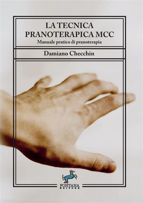 Cover of tecnica pranoterapica MCC. Manuale pratico di pranoterapia