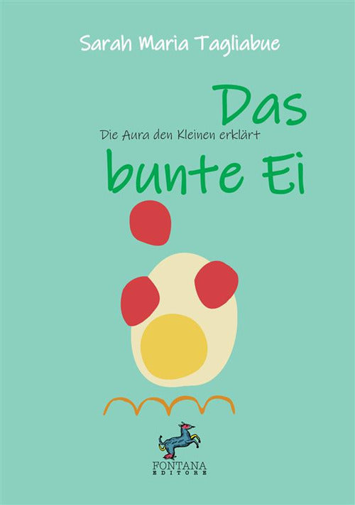 Cover of bunte Ei. Den Kleinen die Aura erklärt