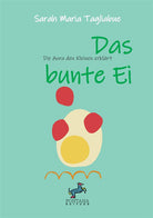 Cover of bunte Ei. Den Kleinen die Aura erklärt