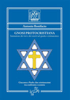 Cover of Gnosi Protocristiana. Iniziazione dei vivi e dei morti nel giudeo-cristianesimo
