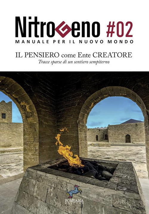 Nitrogeno. Manuale per il nuovo mondo. Vol. 2: Il pensiero come ente creatore. Tracce di un sentiero sempiterno