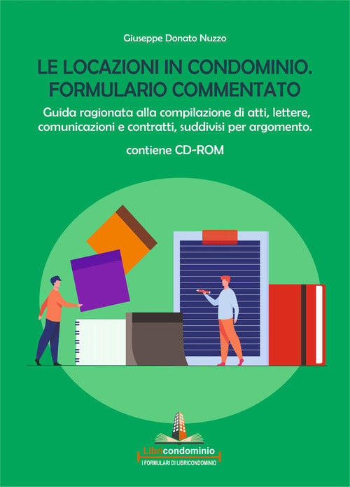 Cover of locazioni in condominio. Formulario commentato. Guida ragionata alla compilazione di atti, lettere, comunicazioni e contratti, suddivisi per argomento