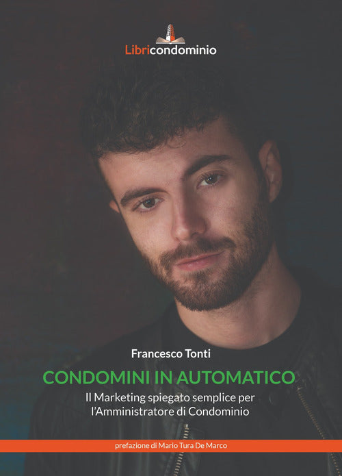 Cover of Condomini in automatico. Il marketing spiegato semplice per l'amministratore di condominio