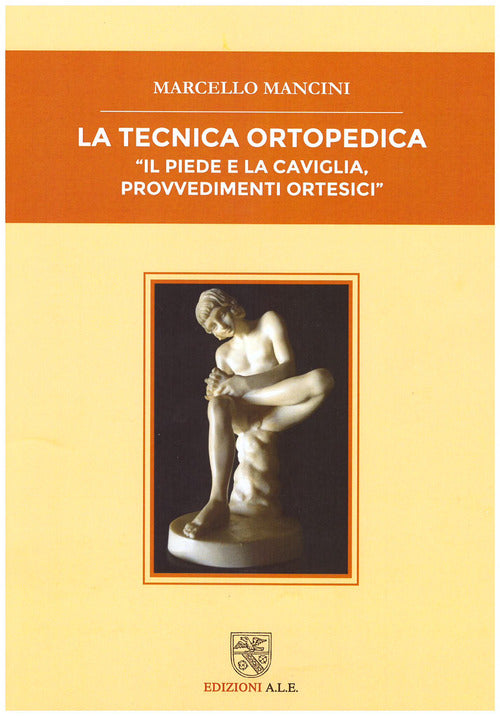 Cover of tecnica ortopedica. Il piede e la caviglia, provvedimenti ortesici