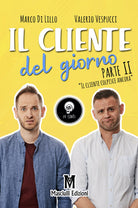 Cover of cliente del giorno. Parte II: Il cliente colpisce ancora