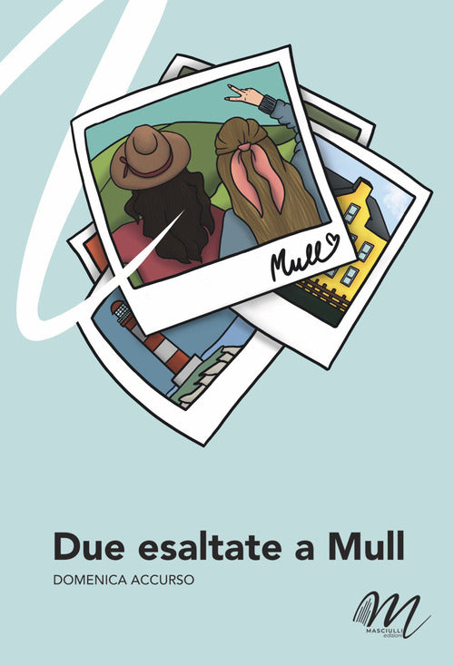 Cover of Due esaltate a Mull