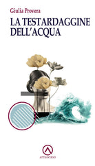 La testardaggine dell'acqua