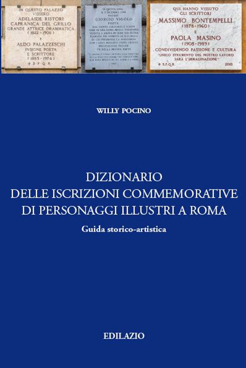 Cover of Dizionario delle iscrizioni commemorative di personaggi illustri a Roma. Guida storico-artistica