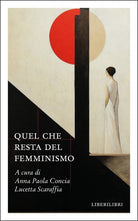 Quel che resta del femminismo