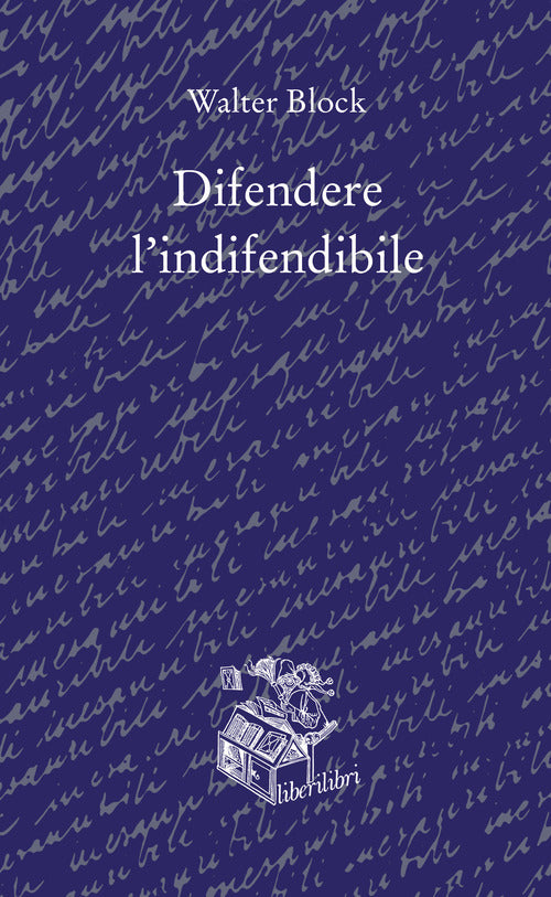 Cover of Difendere l'indifendibile