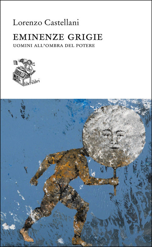 Cover of Eminenze grigie. Uomini all'ombra del potere