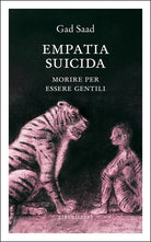 Empatia suicida. Morire per essere gentili