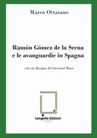 Cover of Ramón Gómez de la Serna e le avanguardie in Spagna