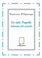 Le mie Napoli: infanzia del mondo