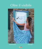 Cover of Oltre il visibile. Per i nostri giardini