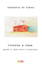 Cover of Ritorno a casa. (quando il mondo fuori è silenzioso)