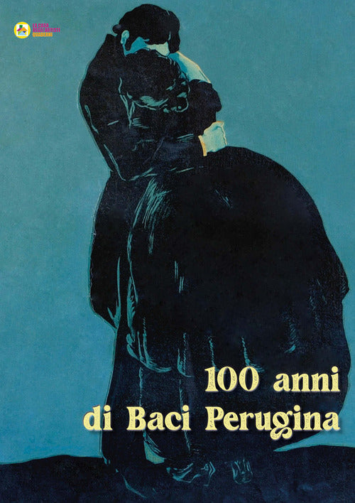 Cover of 100 anni di Baci Perugina
