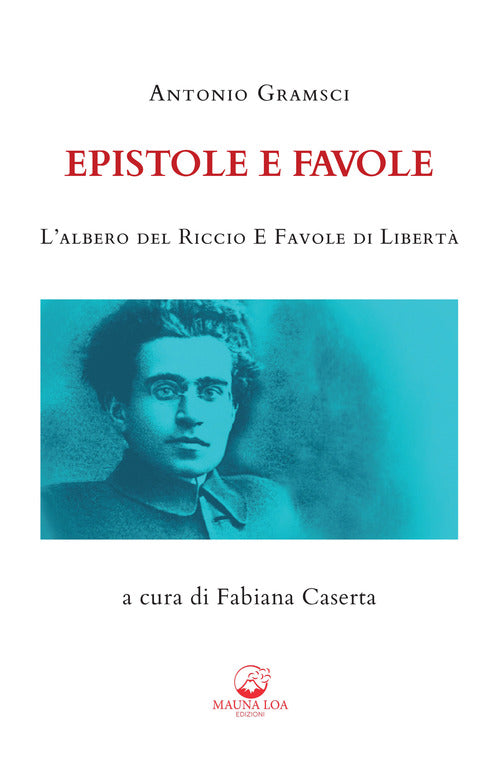 Cover of Epistole e favole. L'albero del riccio e Favole di libertà