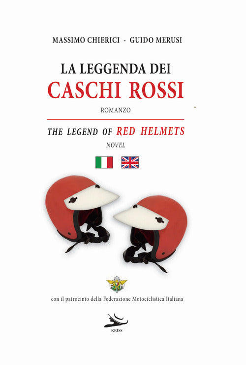Cover of leggenda dei caschi rossi-The legend of red helmets