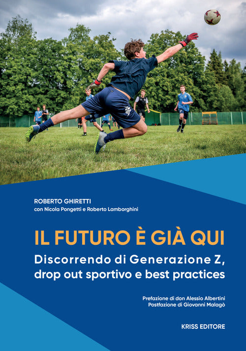 Cover of futuro è già qui. Discorrendo di Generazione Z, drop out sportivo e best practices