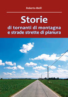 Cover of Storie di tornanti di montagna e strade strette di pianura