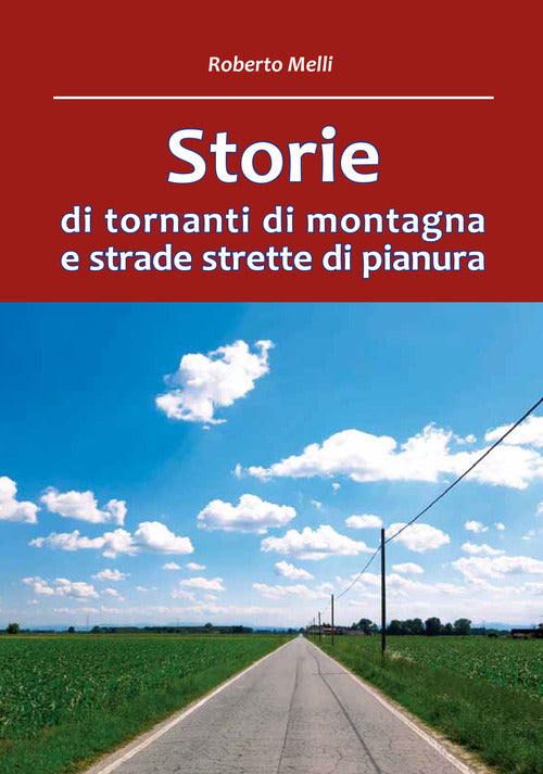 Cover of Storie di tornanti di montagna e strade strette di pianura