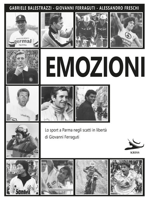 Cover of Emozioni. Lo sport a Parma negli scatti in libertà di Giovanni Ferraguti