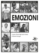 Cover of Emozioni. Lo sport a Parma negli scatti in libertà di Giovanni Ferraguti