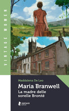 Cover of Maria Branwell. La madre delle sorelle Brontë