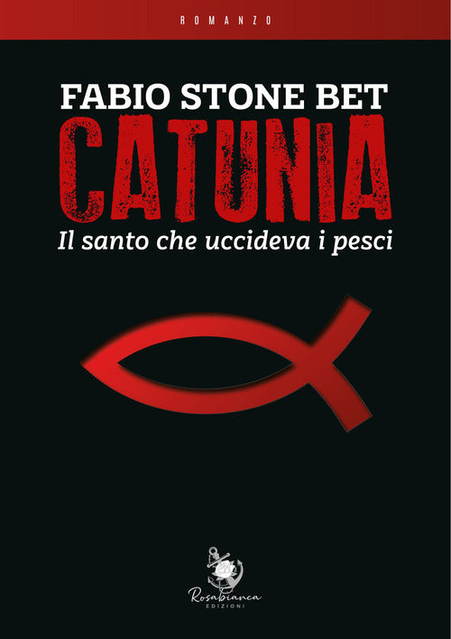 Cover of Catunia. Il santo che uccideva i pesci