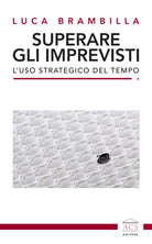 Cover of Superare gli imprevisti. L'uso strategico del tempo