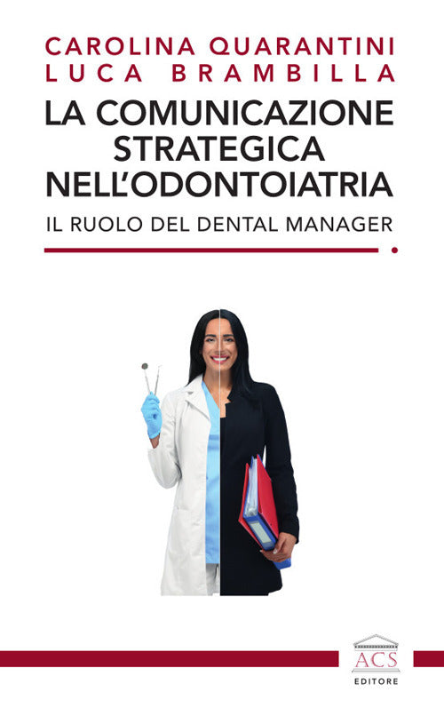 Cover of comunicazione strategica nell'odontoiatria. Il ruolo del Dental Manager
