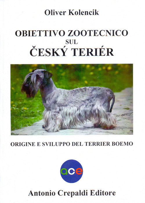 Cover of Obiettivo zootecnico sul cesky terier. Origine e sviluppo del terrier boemo