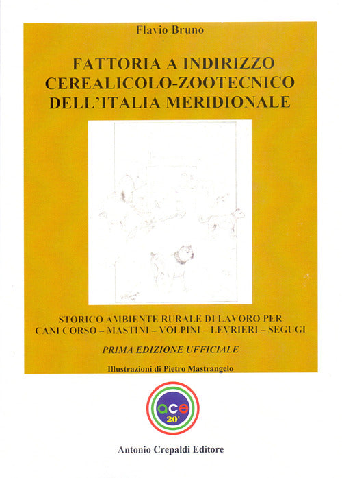 Cover of Fattoria a indirizzo cerealicolo-zootecnico dell'Italia meridionale. Storico ambiente rurale di lavoro per cani corso, mastini, volpini, levrieri, segugi