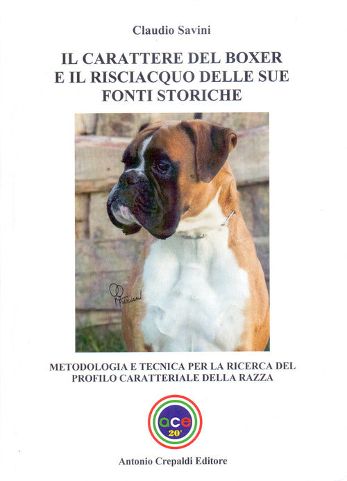 Il carattere del boxer e il risciacquo delle sue fonti storiche. Metodologia e tecnica per la ricerca del profilo caratteriale della razza
