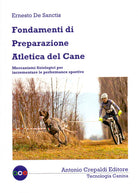 Fondamenti di preparazione atletica del cane. Meccanismi fisiologici per incrementare le performance sportive