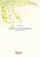 Cover of Tremula leggerezza. Raccolta di versi