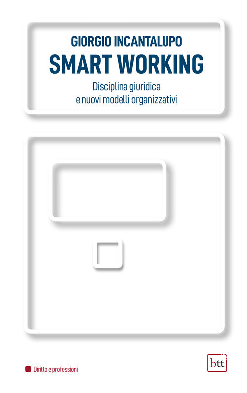 Cover of Smart working. Disciplina giuridica e nuovi modelli organizzativi