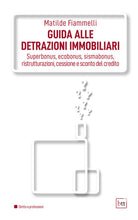 Cover of Guida alle detrazioni immobiliari. Superbonus, ecobonus, sismabonus, ristrutturazioni, cessione e sconto del credito