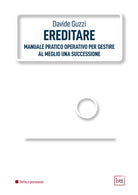 Cover of Ereditare. Manuale pratico-operativo per gestire al meglio una successione