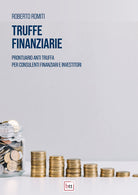 Cover of Truffe finanziarie. Prontuario anti truffa per consulenti finanziari e investitori