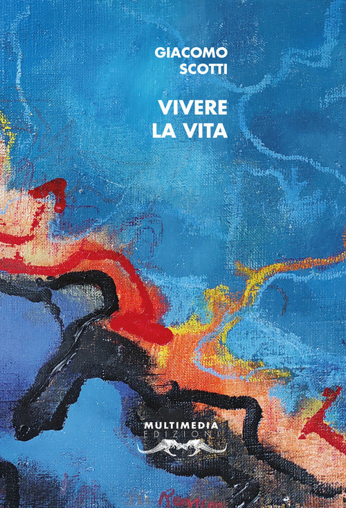 Cover of Vivere la vita. Autoantologia 2000-2020